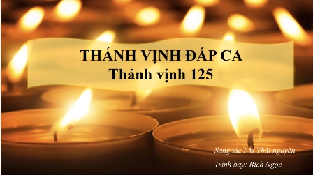 Thánh ca Phụng vụ Chúa nhật 33 Thường niên năm B và lễ Các Thánh Tử Đạo Việt Nam - Lm Thái Nguyên