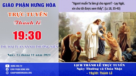 Trực tuyến Thánh lễ thứ Hai tuần 33 Thường niên, ngày 15.11.2021