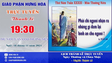 Trực tuyến Thánh lễ thứ Năm tuần 33 Thường niên, ngày 18.11.2021