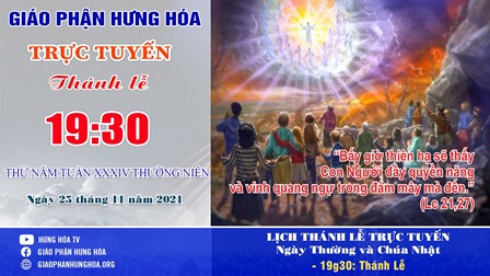 Trực tuyến Thánh lễ thứ Năm tuần 34 Thường niên - Ngày 25.11.2021