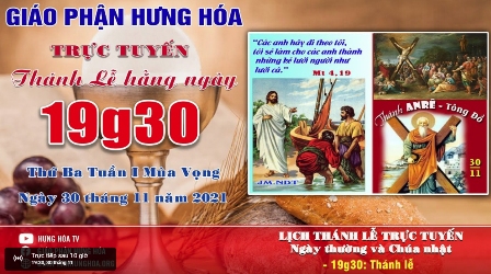 Trực tuyến Thánh lễ ngày 29.11.2021: Thánh Anrê Tông đồ - Lễ kính