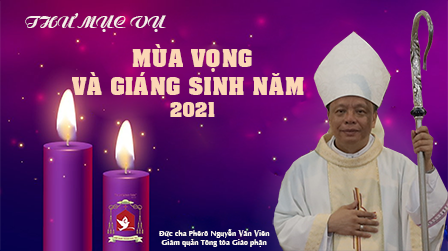 Thư mục vụ: MÙA VỌNG VÀ GIÁNG SINH năm 2021 của Đức cha Phêrô Nguyễn Văn Viên, Giám quản Tông tòa Giáo phận