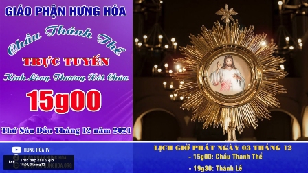 Trực tuyến Chầu Thánh Thể Kính Lòng Chúa Thương Xót - Thứ Sáu đầu tháng - Ngày 03.12.2021