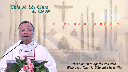 Chia sẻ Lời Chúa lễ Đức Maria Vô Nhiễm Nguyên Tội của Đức cha Phêrô Nguyễn Văn Viên tại nhà thờ Chính toà Sơn Lộc
