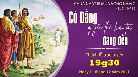 Trực tuyến Thánh lễ Chúa nhật III Mùa Vọng năm C, thứ Bảy ngày 11.12.2021