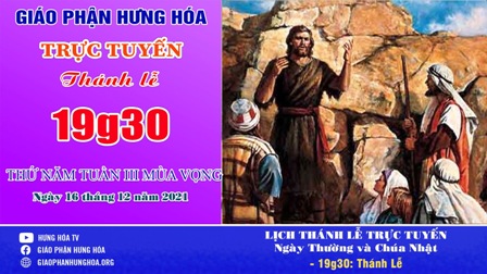 Trực tuyến Thánh lễ thứ Năm tuần III Mùa Vọng - Ngày 16.12.2021