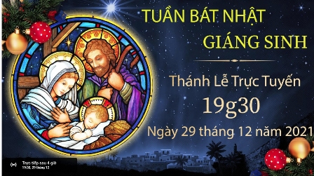 Trực tuyến Thánh lễ ngày thứ 5 trong tuần Bát Nhật Giáng Sinh, lúc 19g30 ngày 29.12.2021