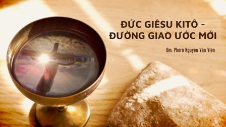 Đức Giê-su Ki-tô – Đường giao ước mới