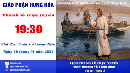 Trực tuyến Thánh lễ thứ Hai tuần I Thường niên, ngày 10.01.2022