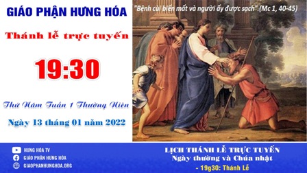 Trực tuyến Thánh lễ thứ Năm tuần I Thường niên, ngày 13.01.2022