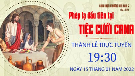 Trực tuyến Thánh lễ Chúa nhật II Thường niên C, thứ Bảy ngày 15.01.2022