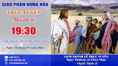 Trực tuyến Thánh lễ thứ Ba tuần II Thường niên, ngày 18.01.2022