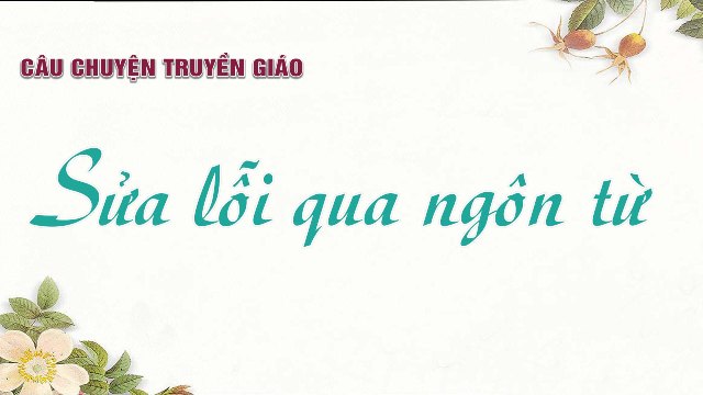 Câu chuyện truyền giáo – Sửa lỗi qua ngôn từ