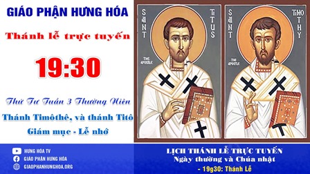 Trực tuyến Thánh lễ thứ Tư tuần III Thường niên - Thánh Timôthê và thánh Titô, Giám mục - Lễ nhớ