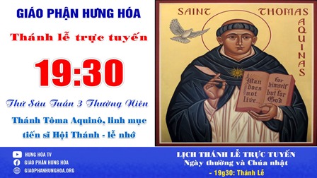 Trực tuyến Thánh lễ thứ Sáu tuần III Thường niên -  Thánh Tôma Aquinô, linh mục, tiến sĩ Hội Thánh - Lễ nhớ