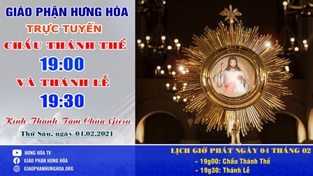 Trực Tuyến: Chầu Thánh Thể - Thánh Lễ Kính Lòng Chúa Thương Xót - Thứ Sáu Đầu Tháng - Ngày 04.02.2022