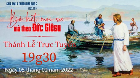 Trực tuyến Thánh lễ Chúa nhật V Thường niên C - Thứ Bảy, ngày 05.02.2022