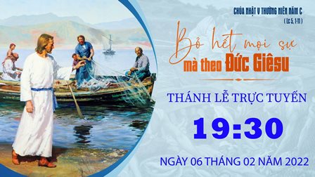 Trực tuyến Thánh lễ Chúa nhật V Thường niên C - Ngày 06.02.2022