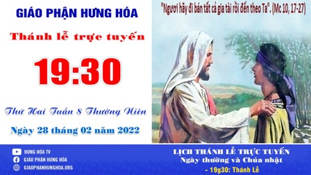 Trực tuyến Thánh lễ thứ Hai tuần VIII Thường niên - Ngày 28.02.2022