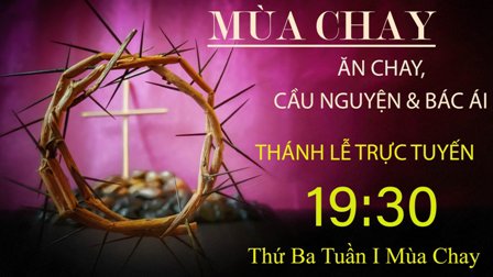 Trực tuyến Thánh lễ thứ Ba tuần I Mùa Chay - Ngày 08.03.2022