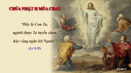 Suy niệm Tin Mừng Chúa nhật II Mùa Chay năm C