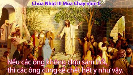 Suy niệm Tin Mừng Chúa nhật III Mùa Chay năm C