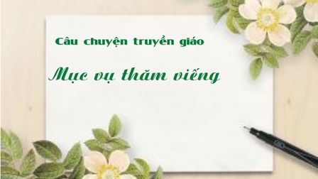 Câu chuyện truyền giáo – Mục vụ thăm viếng