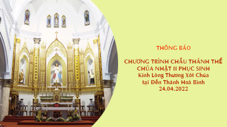 Thông báo chương trình ngày chầu Kính Lòng Thương Xót Chúa tại Đền thánh Hoà Bình ngày 24.04.2022