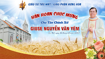 Giáo xứ Trù Mật đón chào cha tân quản xứ Giuse Nguyễn Văn Yêm, ngày 16.07.2022