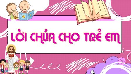 Video: Lời Chúa cho Thiếu nhi - Tiếng Việt - Tiếng Anh - Tiếng H'mông, Chúa nhật 17 TN C