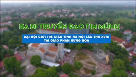 Ra đi truyền rao Tin Mừng - Cử điệu ĐHGT Giáo tỉnh Hà Nội lần thứ 18 tại Giáo phận Hưng Hóa