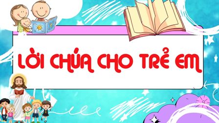 Video Lời Chúa cho Thiếu nhi: Chúa nhật 24 Thường niên năm C