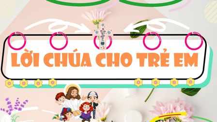 Video Lời Chúa cho Thiếu nhi: Chúa nhật 29 Thường niên năm C