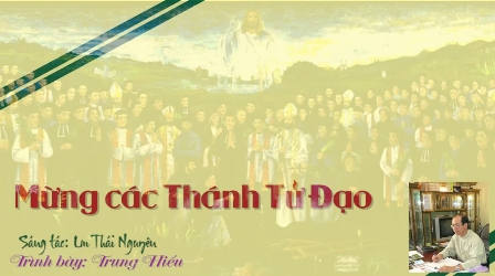 Thánh ca Phụng vụ lễ Các Thánh Tử Đạo Việt Nam và Chúa nhật 33 TNC