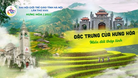 Những nét đặc trưng của giáo phận Hưng Hoá - Vùng Ngoại Biên Miền Thập Tỉnh