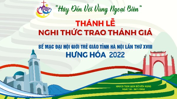 Trực tuyến THÁNH LỄ VÀ NGHI THỨC TRAO THÁNH GIÁ | ĐHGT GIÁO TỈNH HÀ NỘI LẦN THỨ XVIII - GP HƯNG HÓA