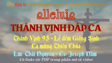 THÁNH VỊNH ĐÁP CA và ALLELUIA - Lễ Giáng sinh