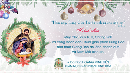 Đức cha Đaminh Hoàng Minh Tiến gửi lời chúc mừng Giáng sinh tới toàn thể cộng đoàn Dân Chúa giáo phận Hưng Hoá