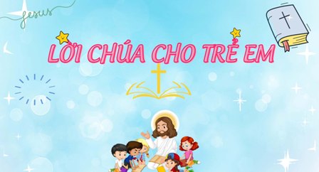 Video Lời Chúa cho Thiếu nhi: LỄ CHÚA HIỂN LINH