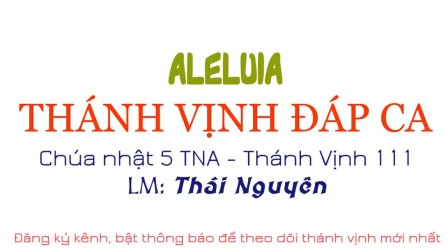 THÁNH VỊNH ĐÁP CA + ALLELUIA - Lm Thái Nguyên: Chúa nhật V Thường niên A