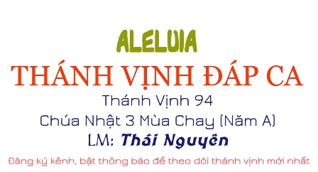 THÁNH VỊNH ĐÁP CA + ALLELUIA - Lm Thái Nguyên: Chúa nhật III Mùa Chay năm A