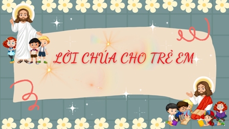 Video Lời Chúa cho Thiếu nhi: Chúa nhật VI Phục Sinh năm A