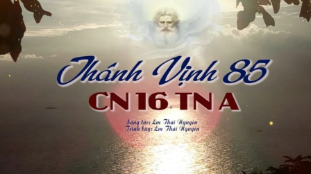 Thánh ca Phụng vụ lễ Chúa nhật 16 thường niên A