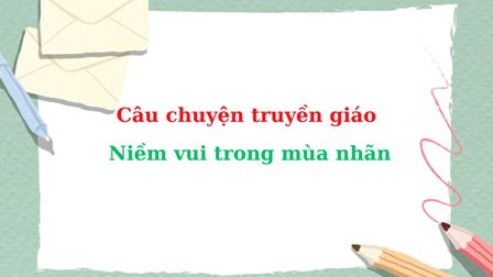 Câu chuyện truyền giáo – Niềm vui trong mùa nhãn