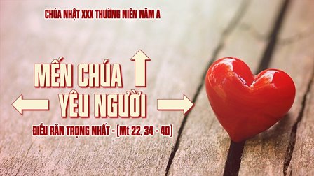 Suy niệm Tin Mừng Chúa nhật 30 Thường niên A