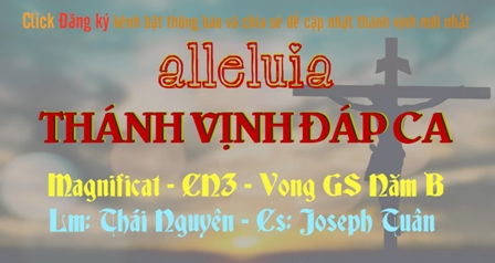 Thánh vịnh đáp ca + Alleluia - Chúa nhật 3 Mùa vọng năm B