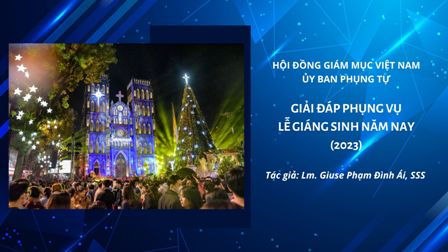 Giải đáp phụng vụ lễ Giáng sinh năm nay (2023)