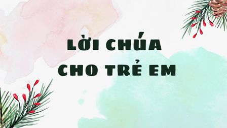 Video Lời Chúa cho Thiếu nhi: Tiếng Việt, Tiếng H'mông, Tiếng Anh - Chúa nhật 4 Mùa vọng năm B