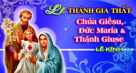 Suy niệm Tin Mừng lễ Thánh Gia Thất