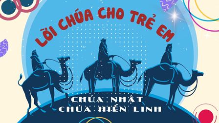 Video Lời Chúa cho Thiếu nhi: Tiếng Việt, Tiếng H'mông, Tiếng Anh - Lễ Chúa Hiển Linh